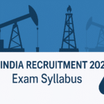 Oil India Recruitment 2025 Exam Syllabus
